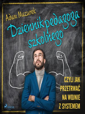 cover image of Dziennik pedagoga szkolnego. Czyli jak przetrwać na wojnie z systemem